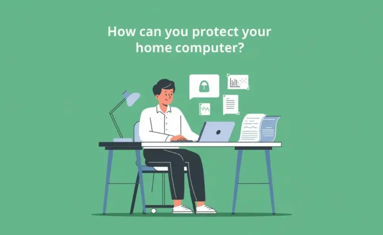 How Can You Protect Your Home Computer